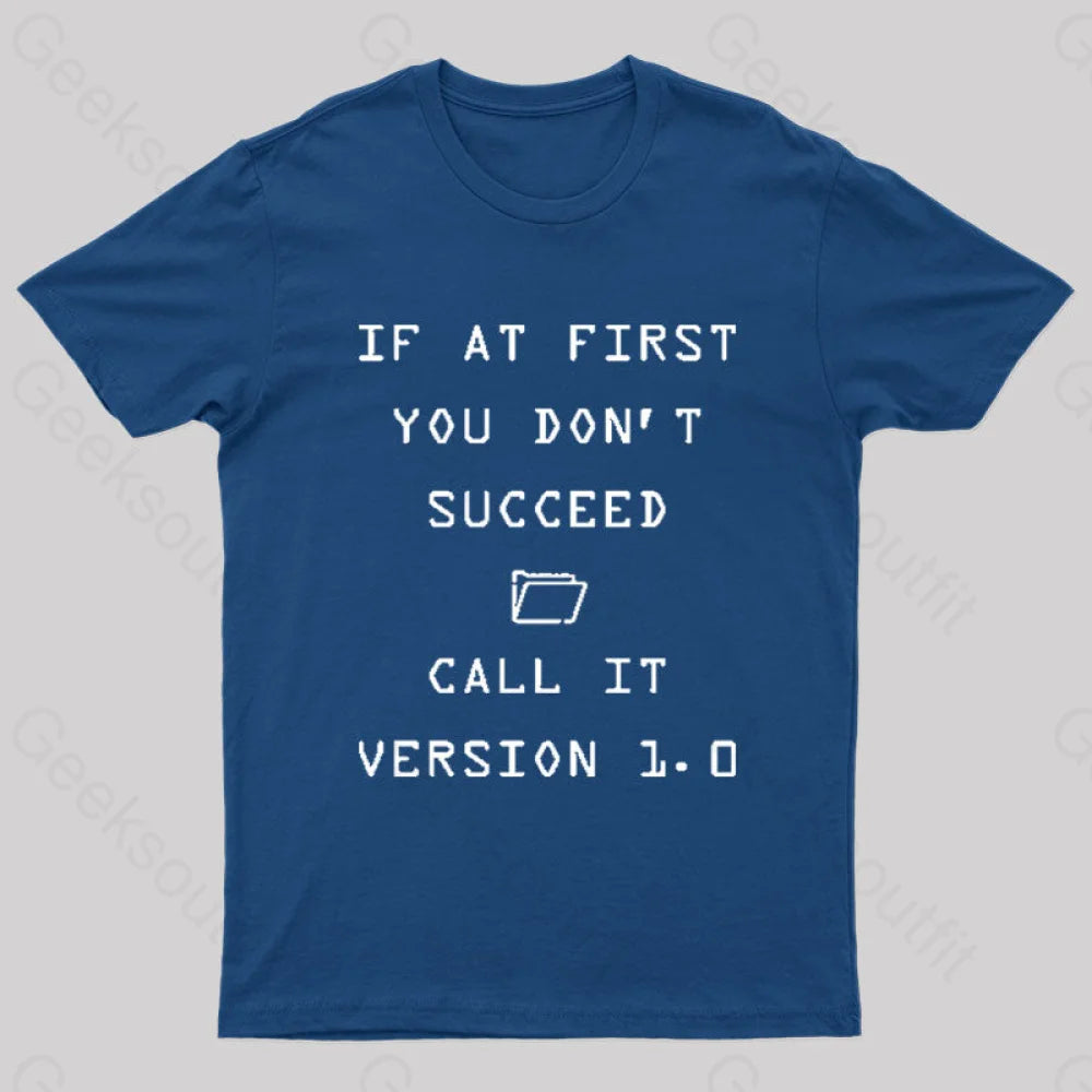 If At First You Do Not Succeed Geek T-Shirt Navy / S