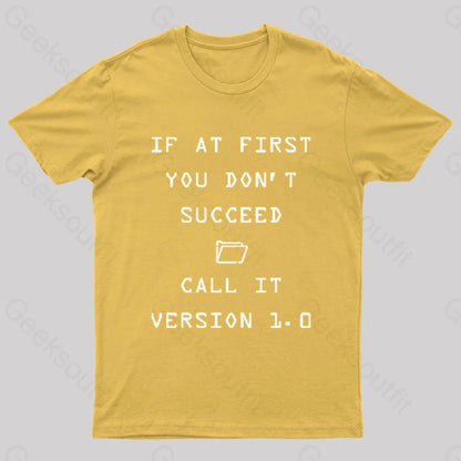 If At First You Do Not Succeed Geek T-Shirt Yellow / S