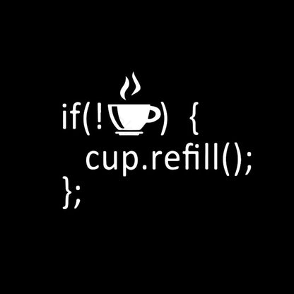 If Coffee Empty Then Refill Cup Nerd T-Shirt