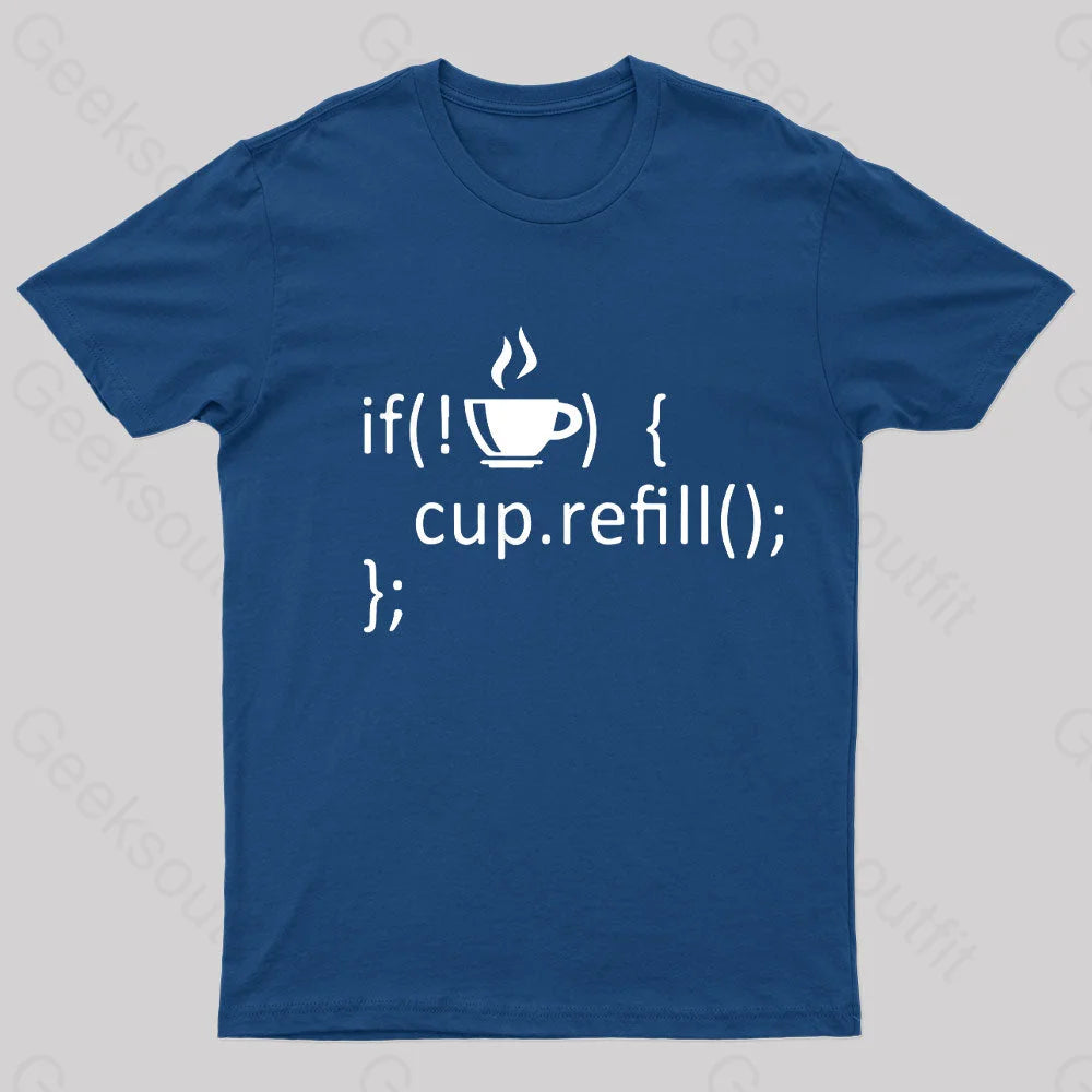 If Coffee Empty Then Refill Cup Nerd T-Shirt Navy / S