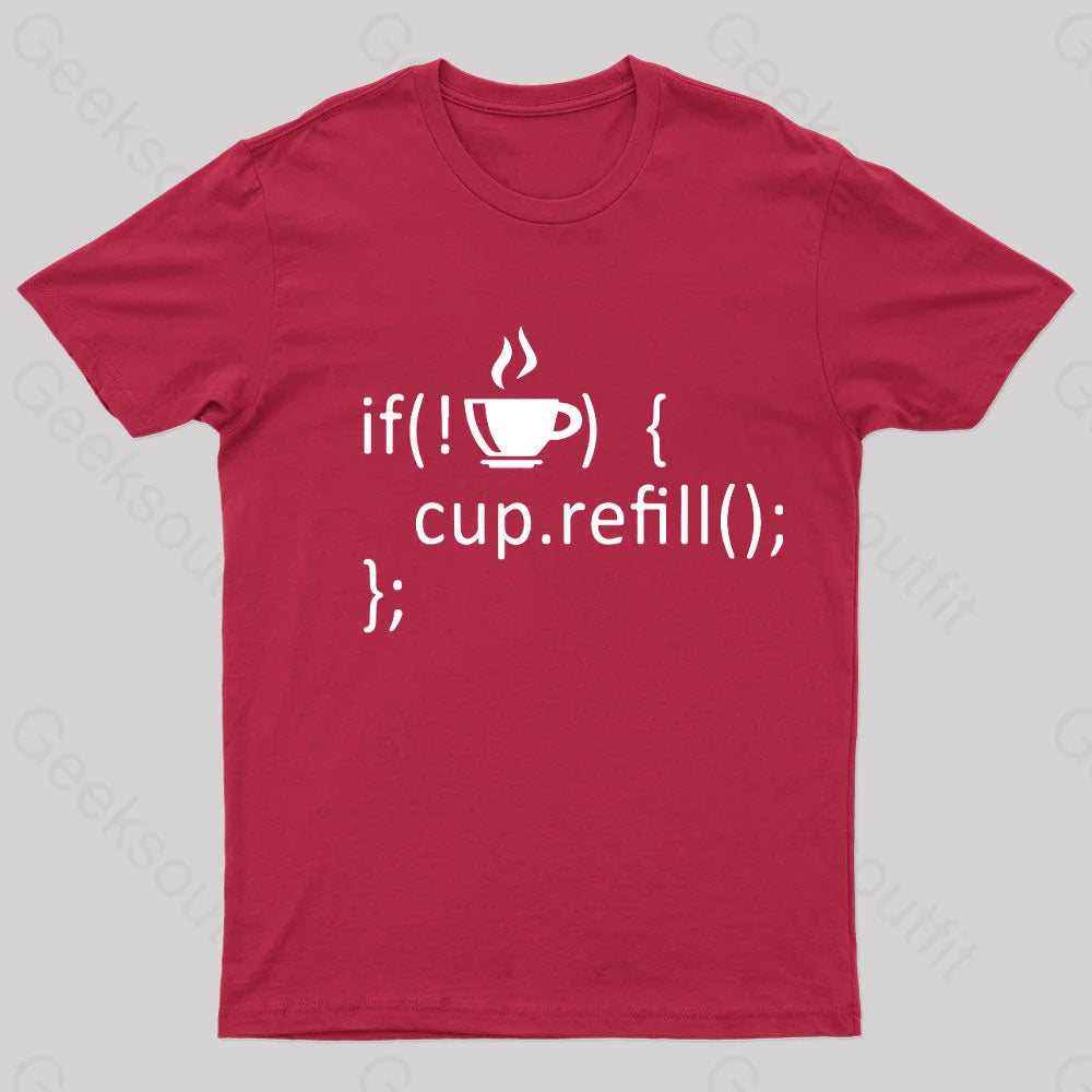 If Coffee Empty Then Refill Cup Nerd T-Shirt Red / S