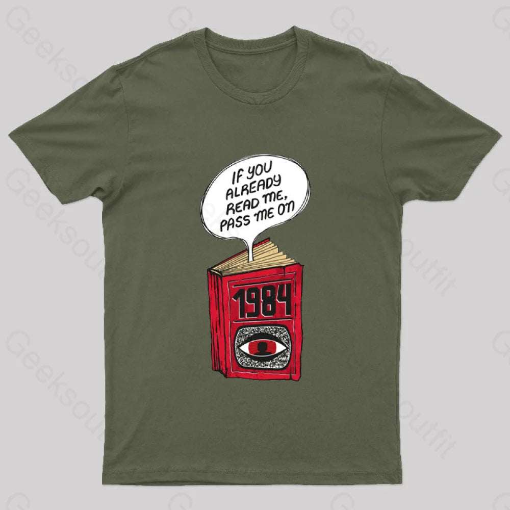 If You Already Read Me Pass On Geek T-Shirt Army Green / S