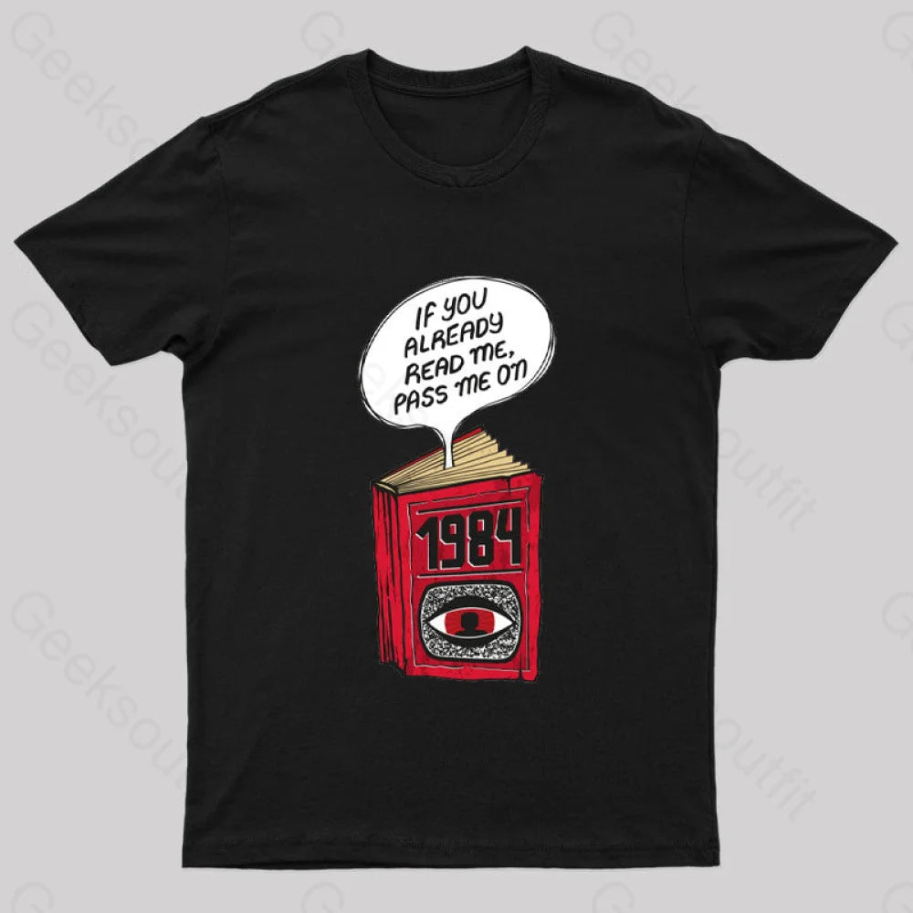 If You Already Read Me Pass On Geek T-Shirt Black / S