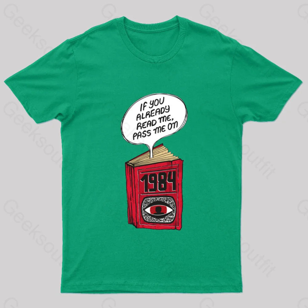 If You Already Read Me Pass On Geek T-Shirt Green / S