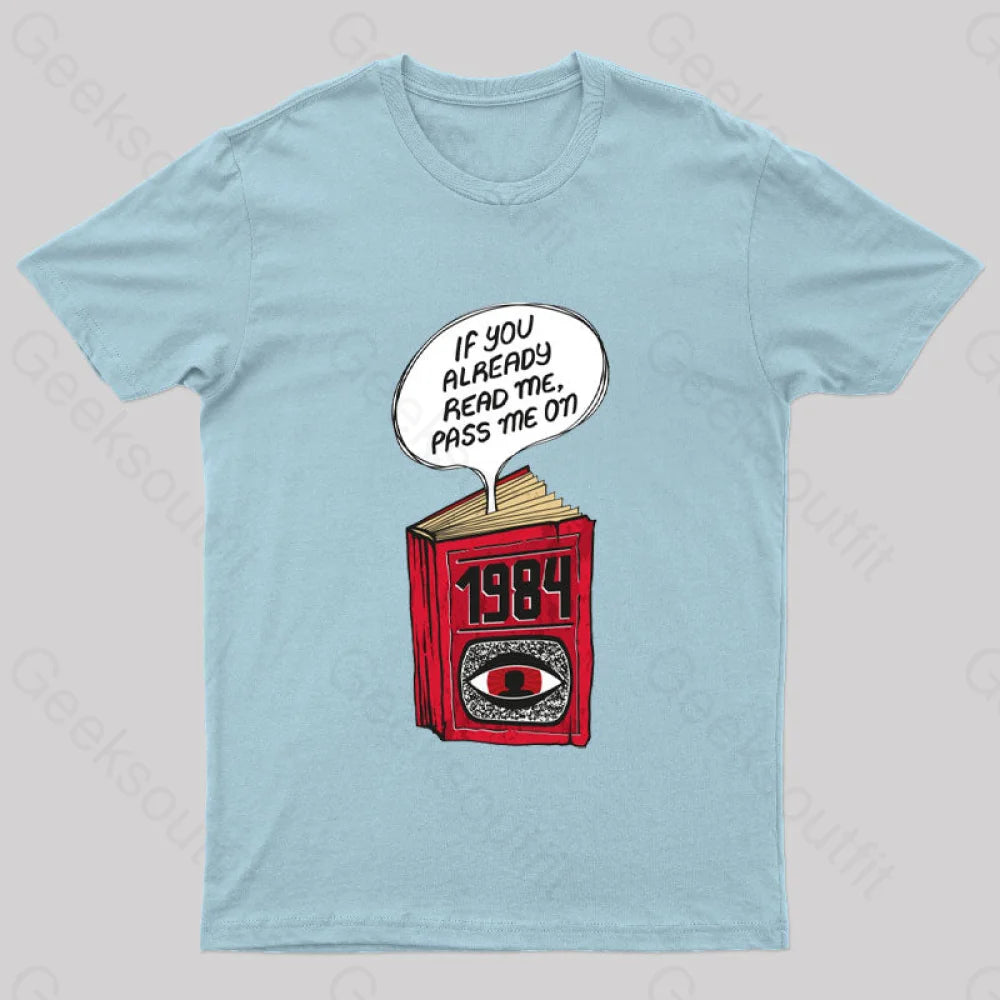 If You Already Read Me Pass On Geek T-Shirt Light Blue / S