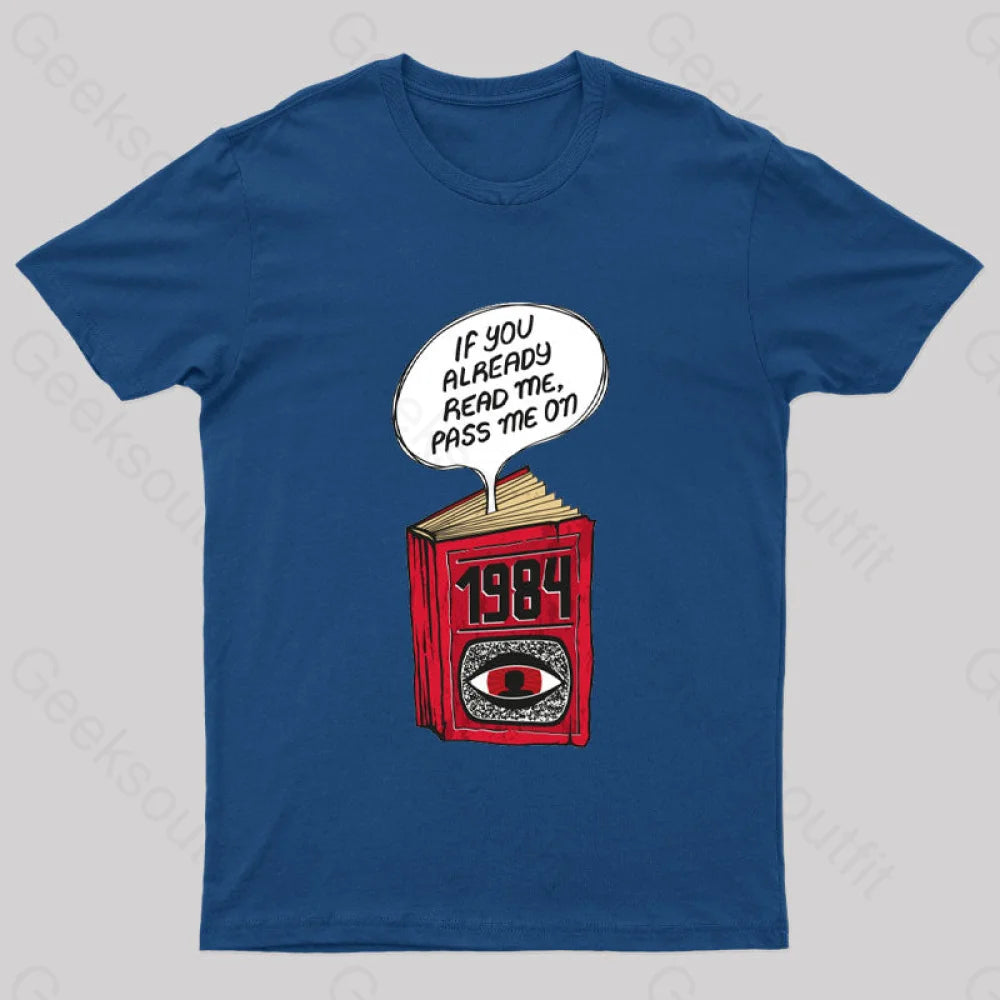 If You Already Read Me Pass On Geek T-Shirt Navy / S