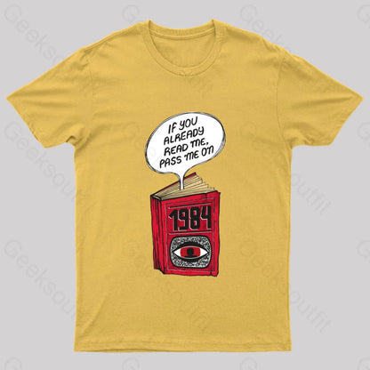 If You Already Read Me Pass On Geek T-Shirt Yellow / S