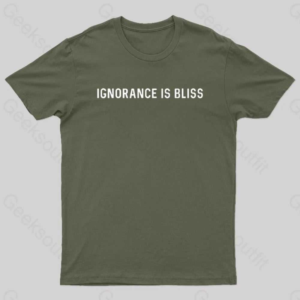 Ignorance Is Bliss Nerd T-Shirt Army Green / S