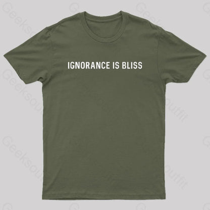 Ignorance Is Bliss Nerd T-Shirt Army Green / S