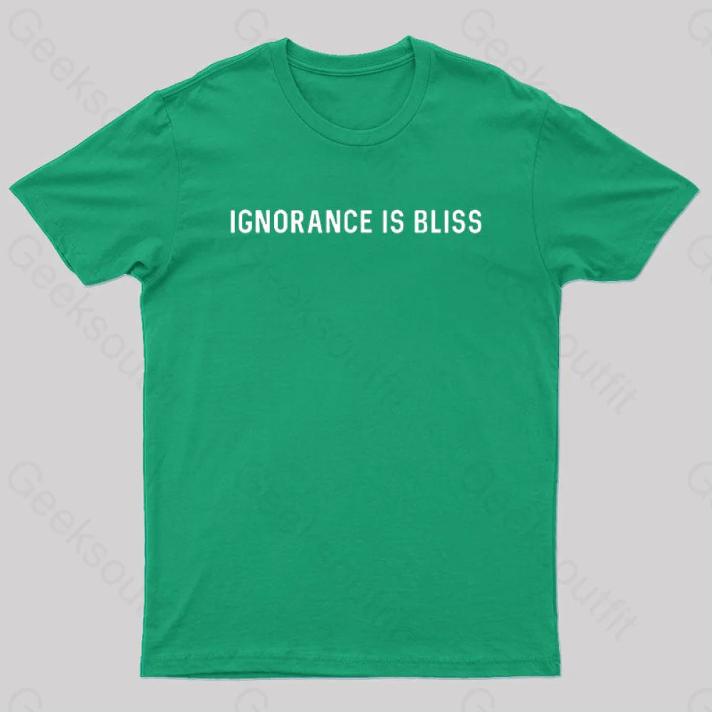 Ignorance Is Bliss Nerd T-Shirt Green / S