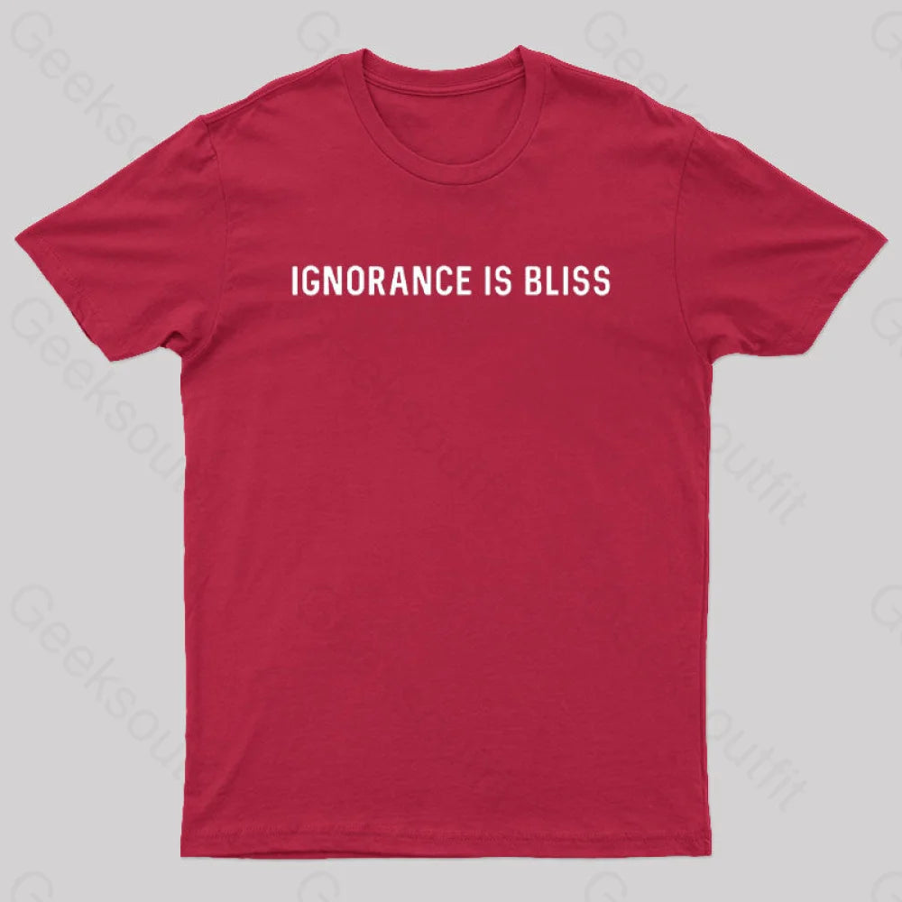 Ignorance Is Bliss Nerd T-Shirt Red / S