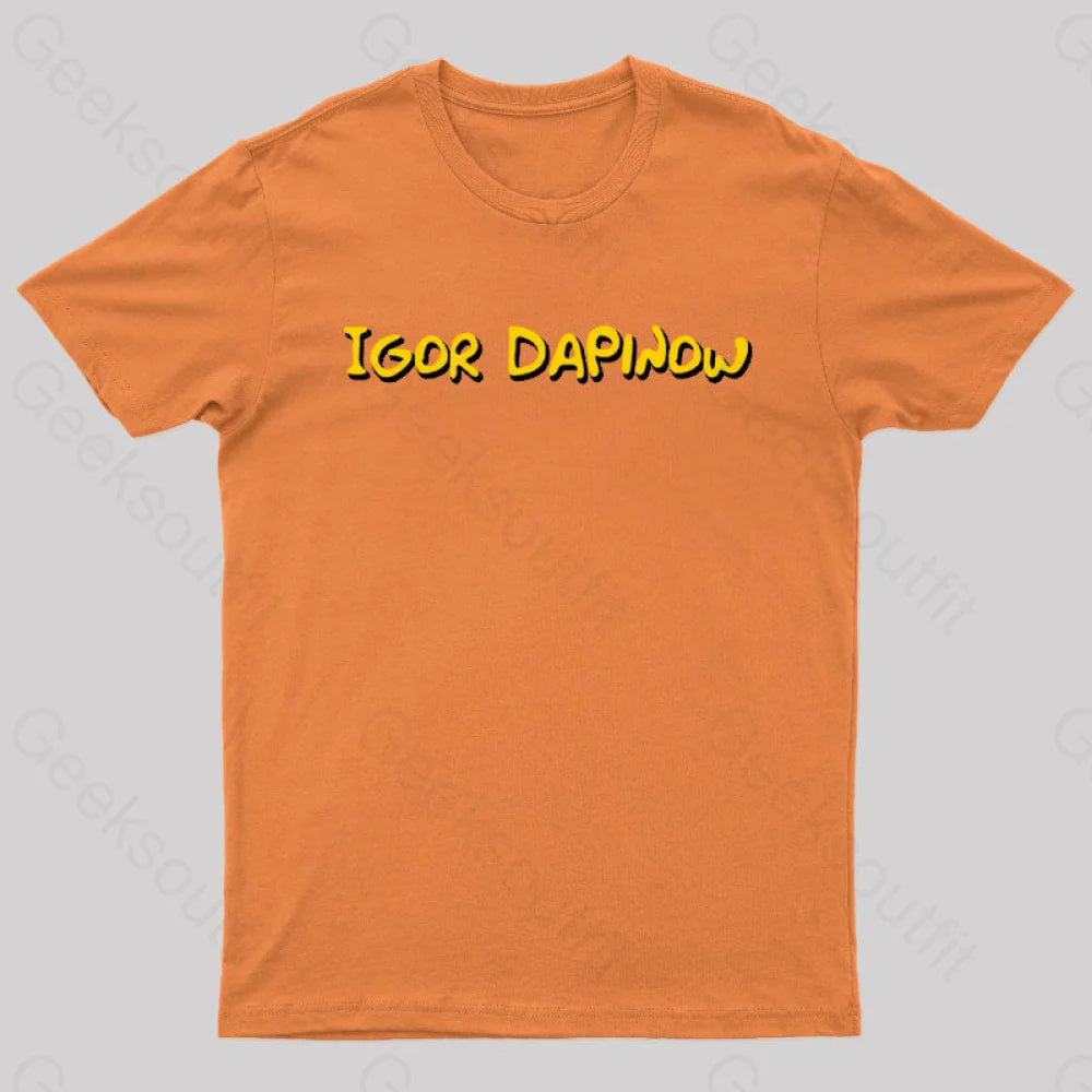 Igor Dapinow Geek T-Shirt Orange / S