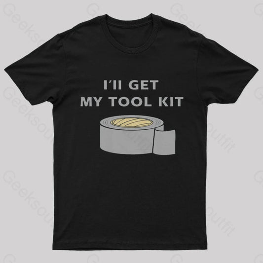 I’ll Get My Tool Kit T-Shirt Black / S