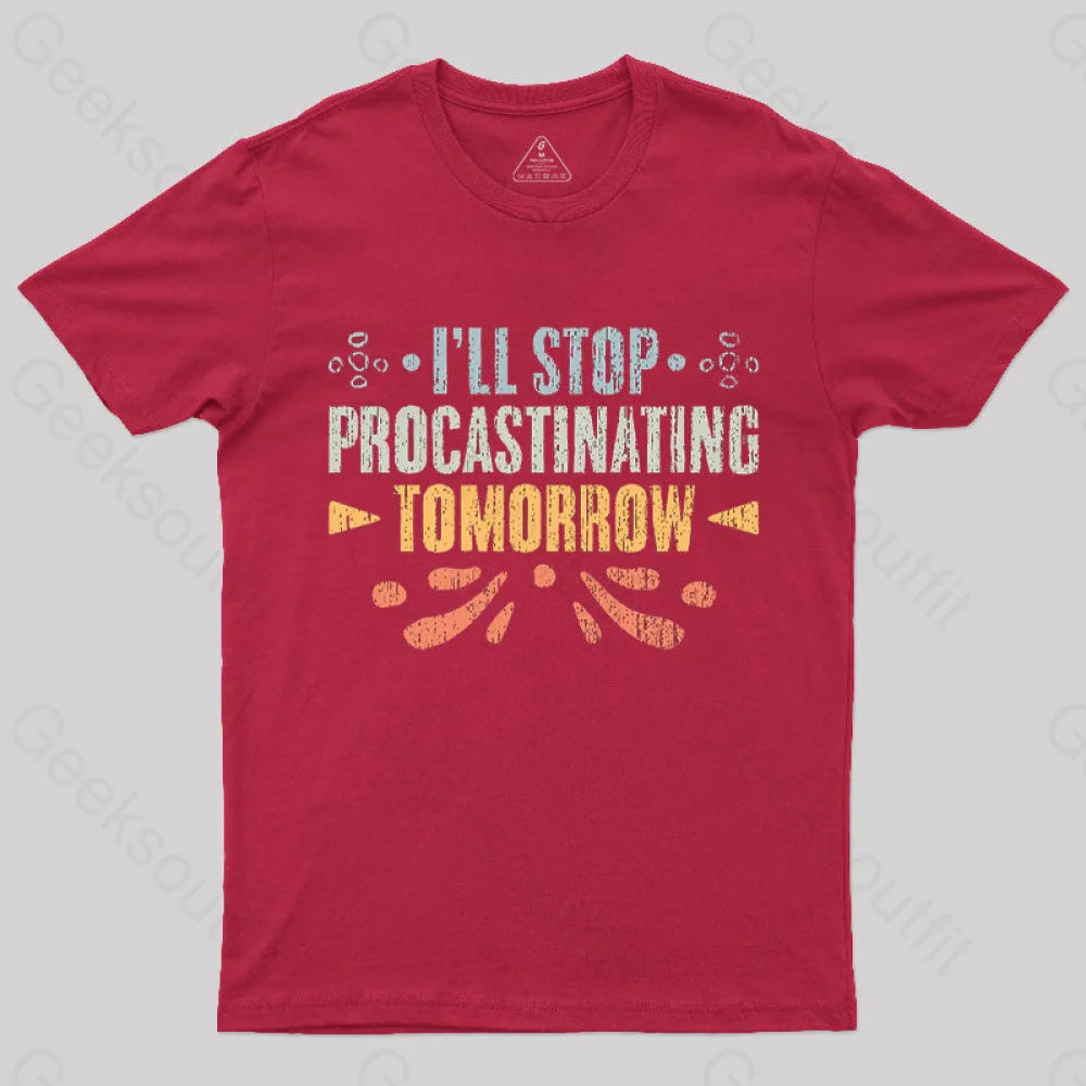 I’ll Stop Procrastinating Tomorrow T-Shirt Red / S