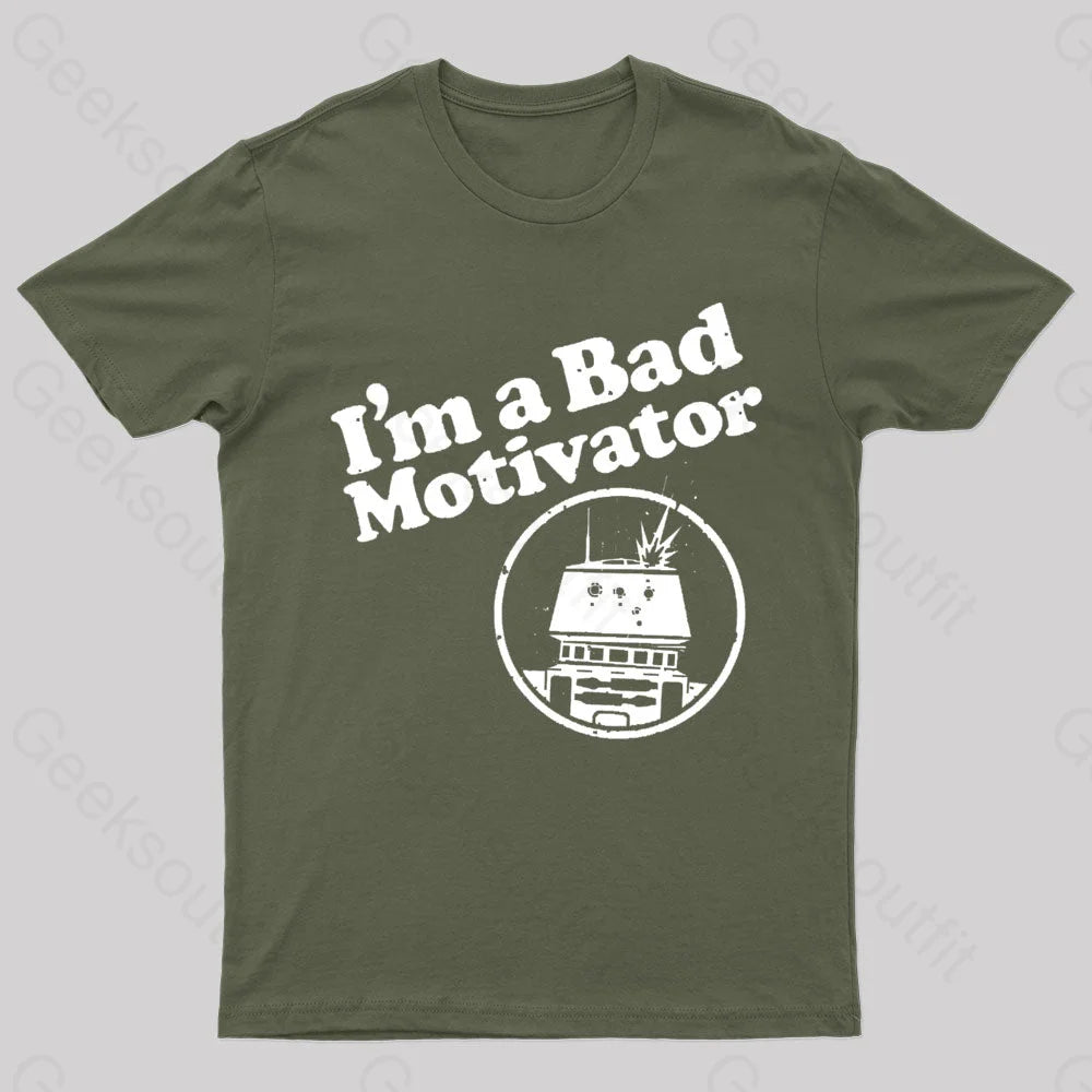 I’m A Bad Motivator Nerd T-Shirt Army Green / S