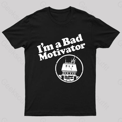 I’m A Bad Motivator Nerd T-Shirt Black / S