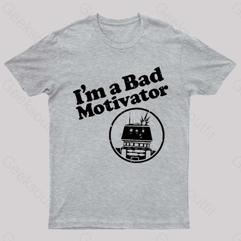 I’m A Bad Motivator Nerd T-Shirt Grey / S