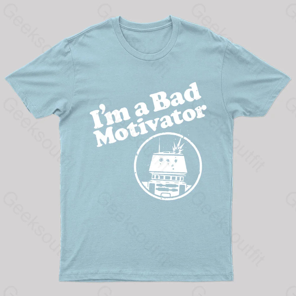 I’m A Bad Motivator Nerd T-Shirt Light Blue / S