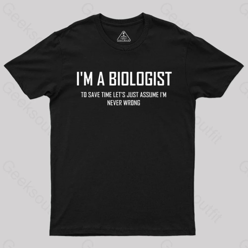 I?¡¥m A Biologist T-Shirt Black / S