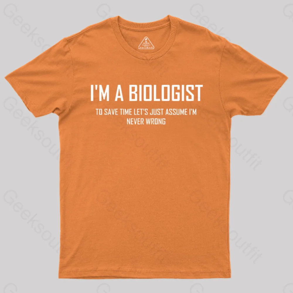 I?¡¥m A Biologist T-Shirt Orange / S