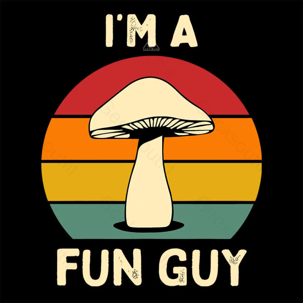 I’m A Fun Guy Funny Fungi Mushroom T-Shirt