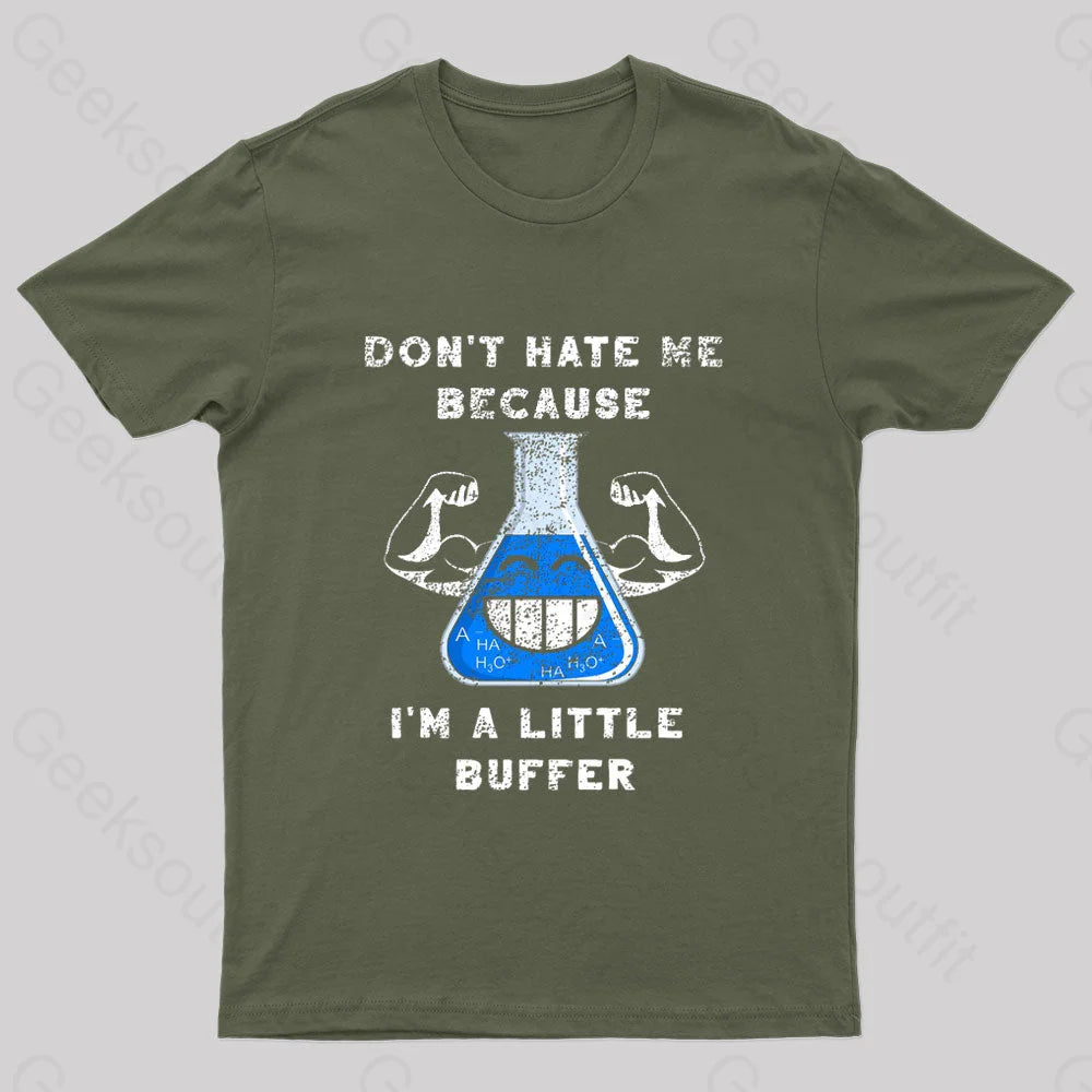 I’m A Little Buffer Geek T-Shirt Army Green / S