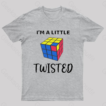 I’m A Little Twisted Nerd T-Shirt Grey / S