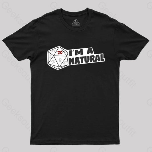 I’m A Natural 20 T-Shirt Black / S