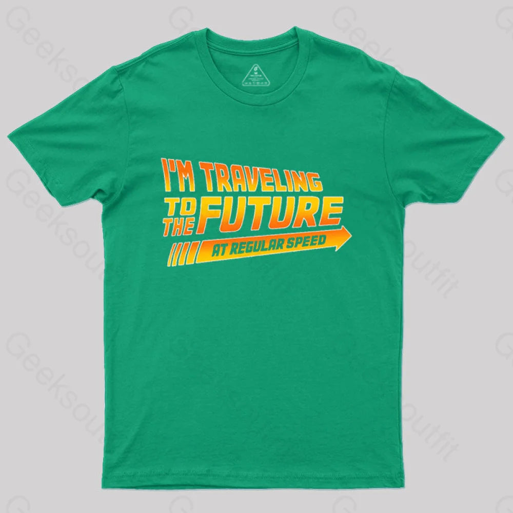 I’m A Time Traveler Too! T-Shirt Green / S