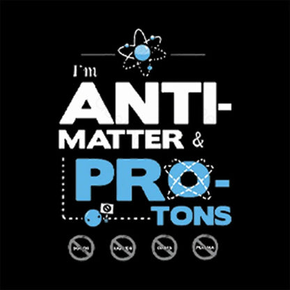 I’m Antimatter Protons Geek T-Shirt