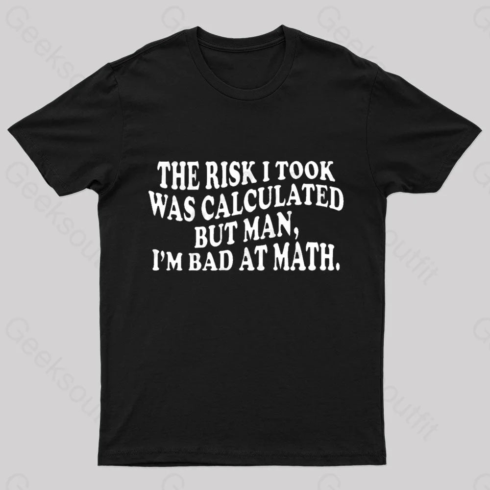 I’m Bad At Math Nerd T-Shirt Black / S