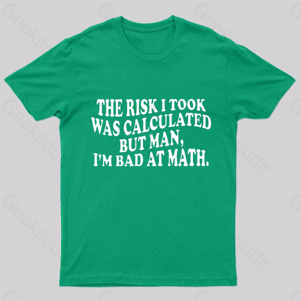 I’m Bad At Math Nerd T-Shirt Green / S