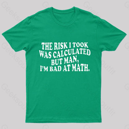 I’m Bad At Math Nerd T-Shirt Green / S