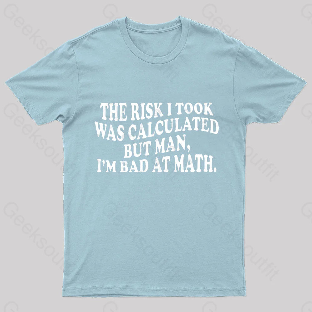 I’m Bad At Math Nerd T-Shirt Light Blue / S