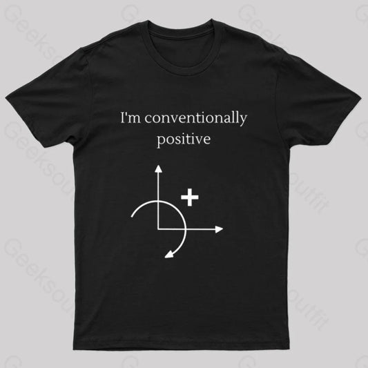 I’m Conventionally Positive T-Shirt Black / S