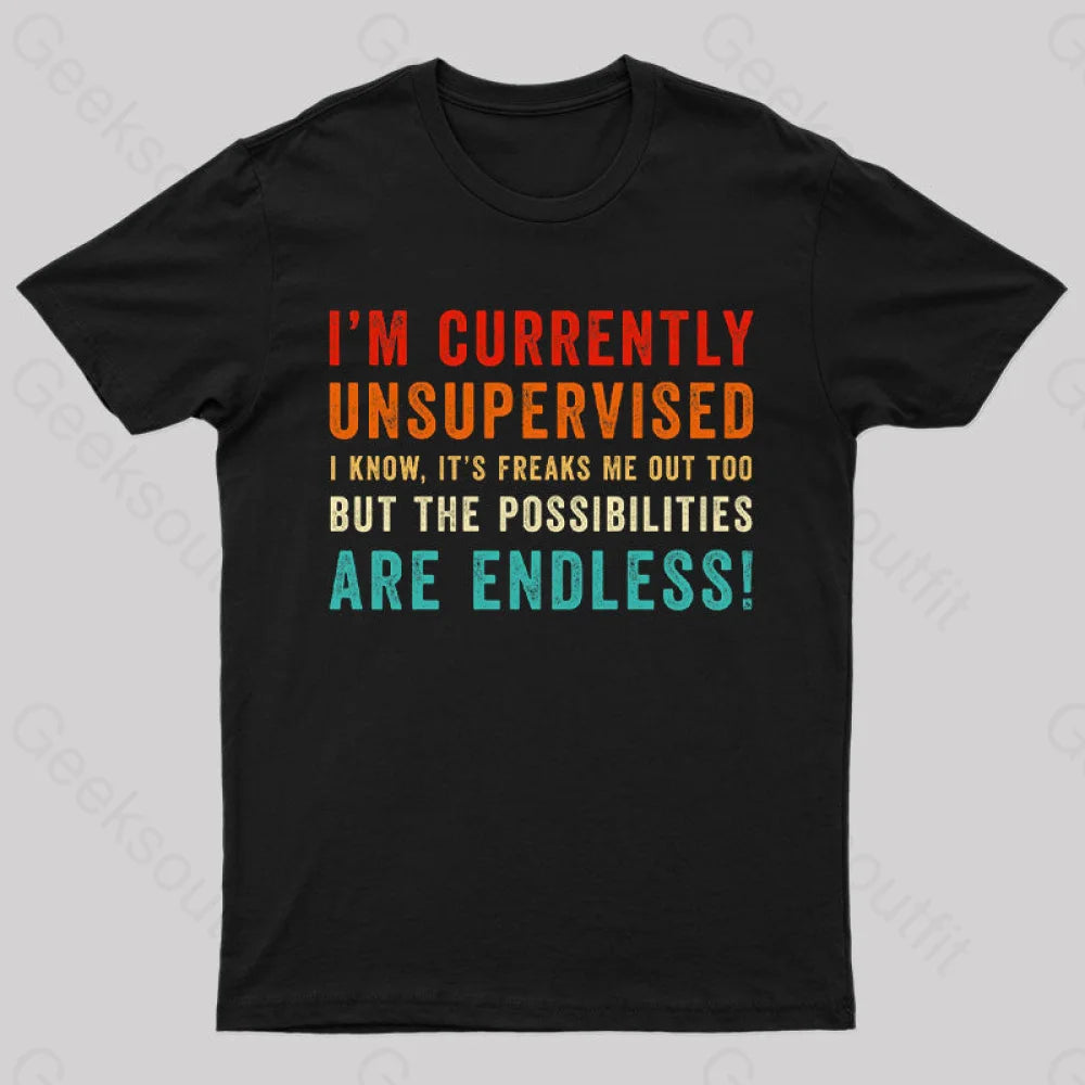 I’m Currently Unsupervised T-Shirt Black / S