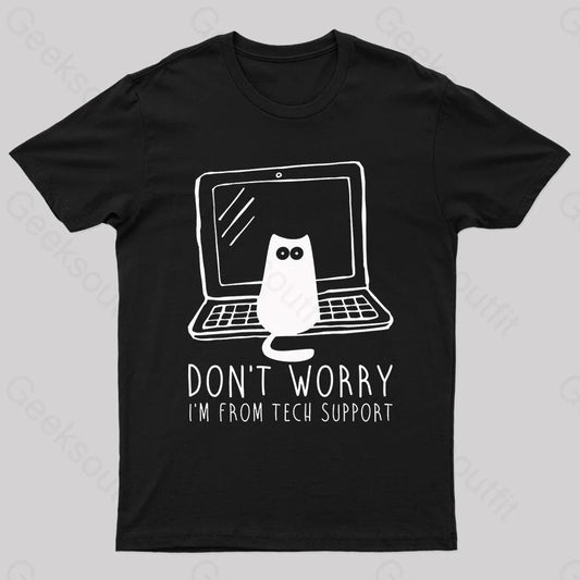 I’m From Tech Support Nerd T-Shirt Black / S