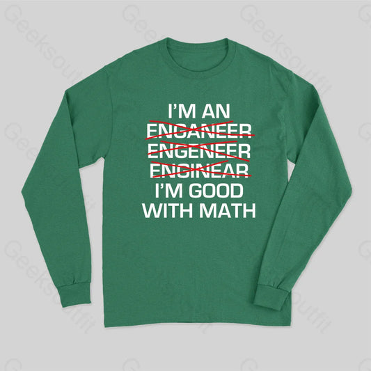 I’m Good With Math Long Sleeve T-Shirt Green / S