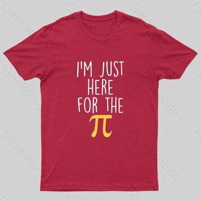 I’m Here For The Pi Geek T-Shirt Red / S