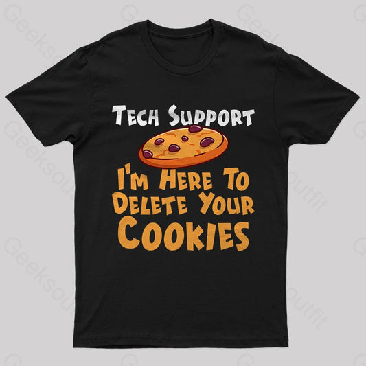 I’m Here To Delete Your Cookies Nerd T-Shirt Black / S