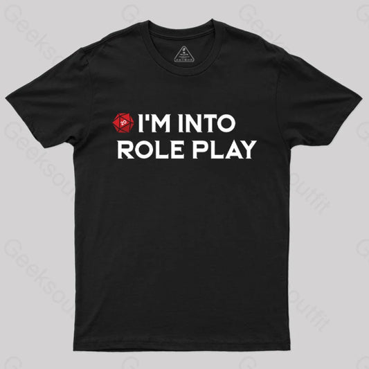 I’m Into Role Play T-Shirt Black / S