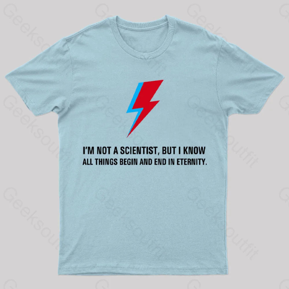 I’m Not A Scientist The Man Who Fell To Earth T-Shirt Light Blue / S Yc