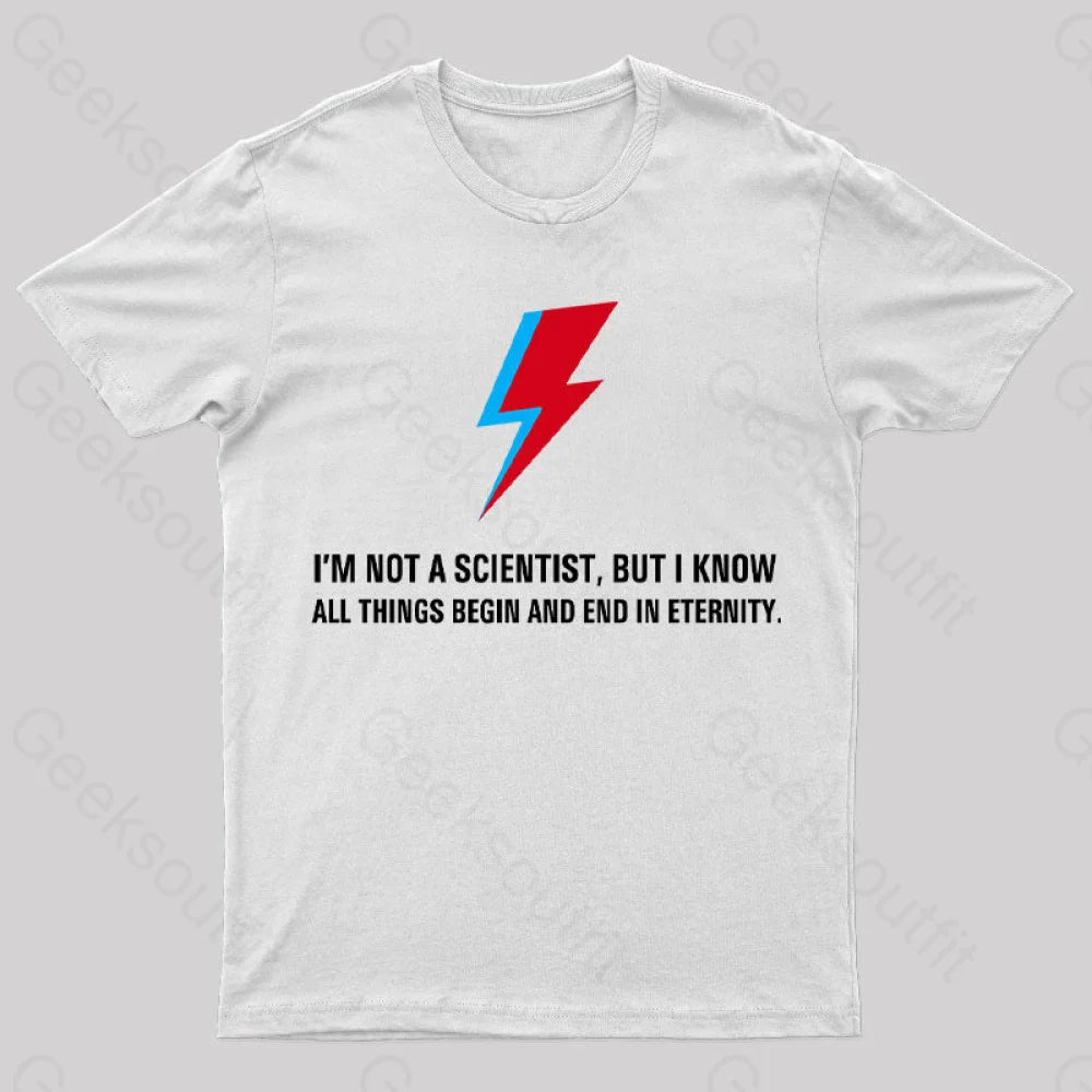 I’m Not A Scientist The Man Who Fell To Earth T-Shirt White / S Yc