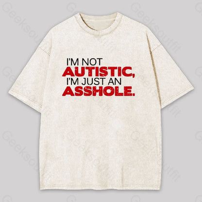 I’m Not Autist I’mjust An Asshole Washed T-Shirt Apricot / S