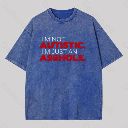 I’m Not Autist I’mjust An Asshole Washed T-Shirt Blue / S