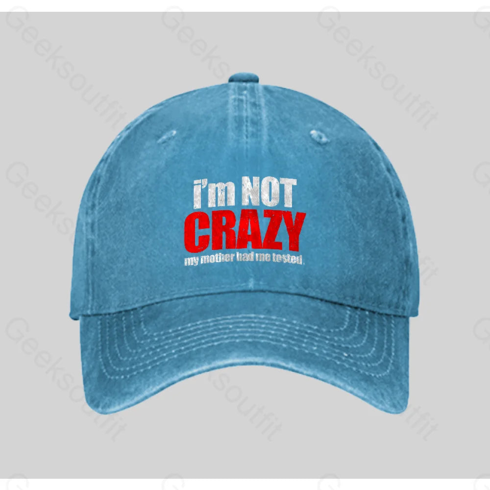 I’m Not Crazy Washed Vintage Baseball Cap Blue