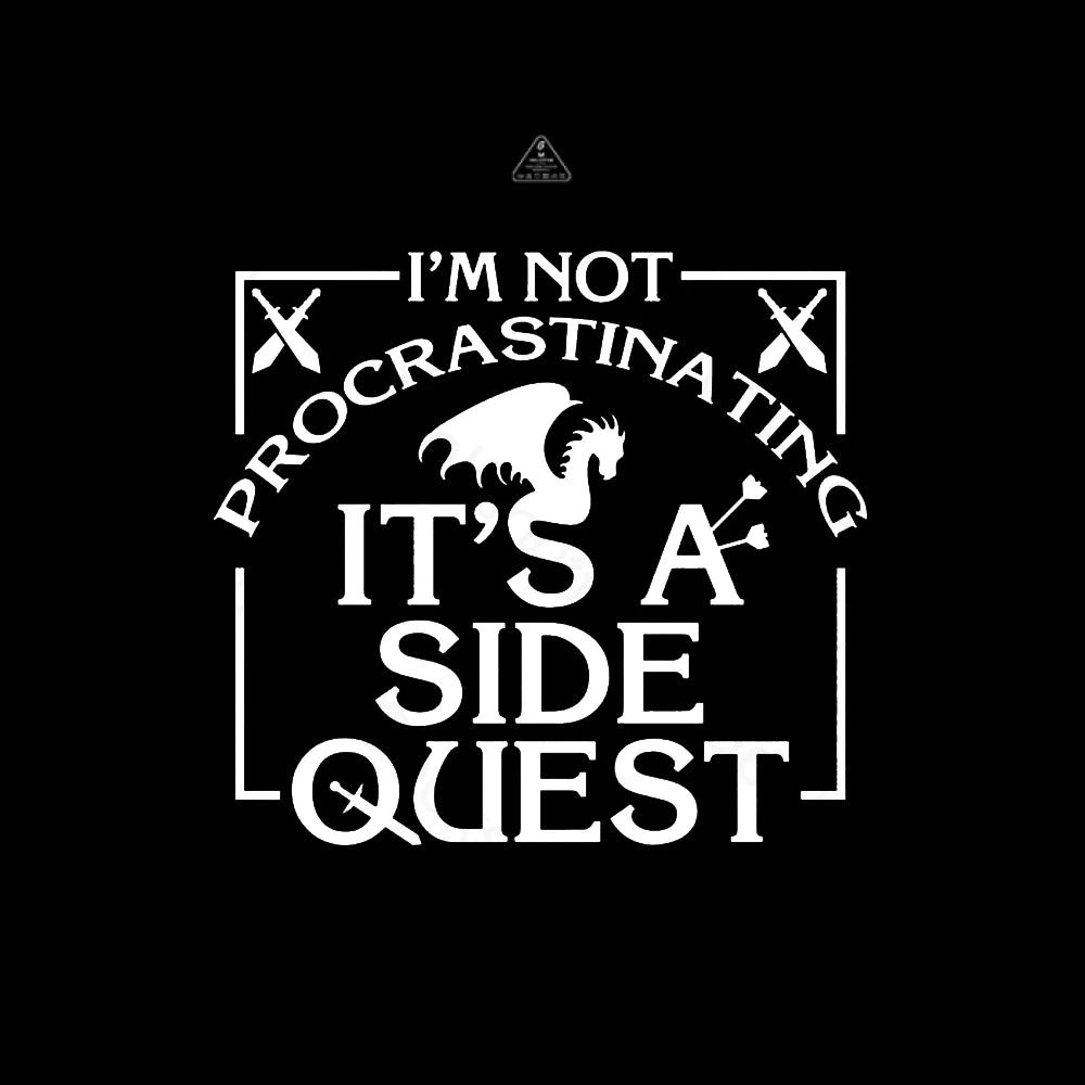 I’m Not Procrastinating It’s A Side Quest T-Shirt