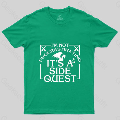 I’m Not Procrastinating It’s A Side Quest T-Shirt Green / S