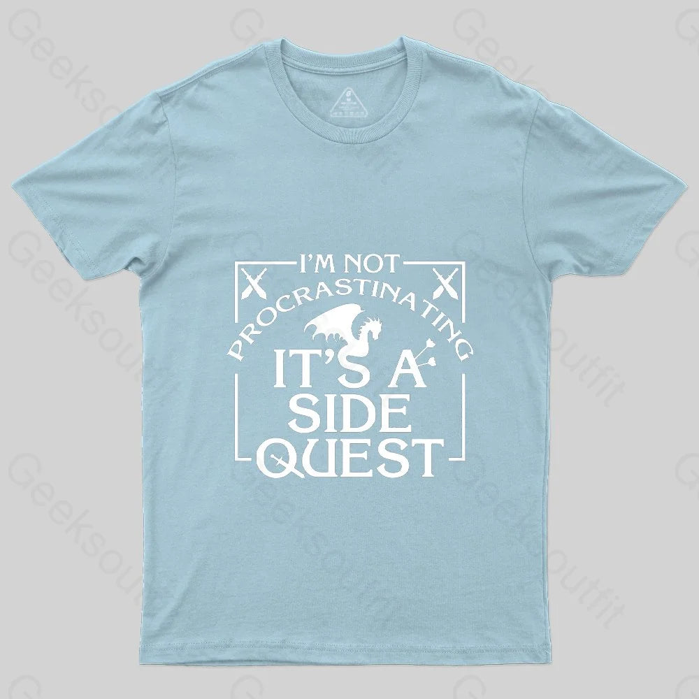 I'm Not Procrastinating, It's A Side Quest T-Shirt - Geeksoutfit