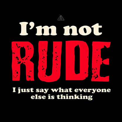 I’m Not Rude Geek T-Shirt